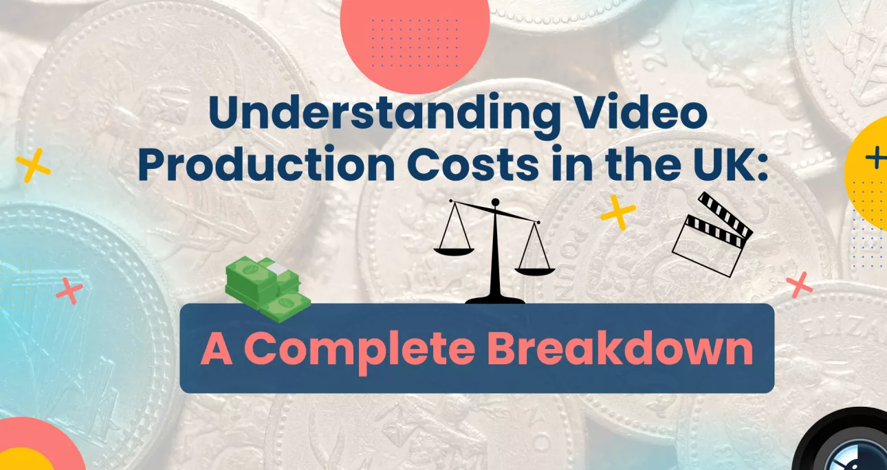 Understanding Video Production Costs in the UK: A Complete Breakdown
